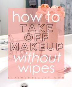 Out of makeup removerHere's how to take makeup off without wipesusing things you probably already have at home Makeup Removal Routine, Theatre Makeup, Budget Beauty, Hydrated Skin