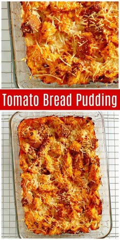 two pictures of different types of bread in baking pans with text overlay that reads tomato bread pudding