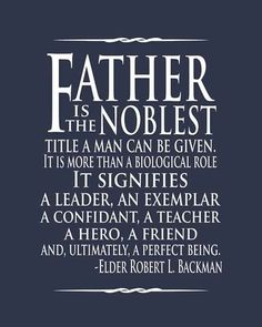 the quote for father is the noblest