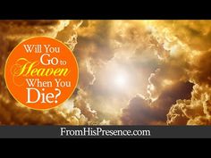 the sun shining through clouds with an orange circle that says will you go heaven when you die?