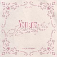 an old fashioned greeting card with the words you are beautiful