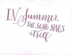 the words in summer, the song sings itself