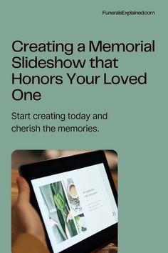 a person holding a tablet with the text creating a memorial slideshow that hosts your loved one