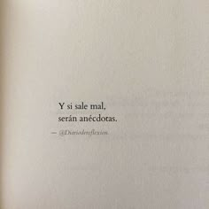 an open book with the words y si sale mal sern anacedras