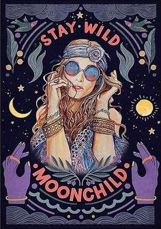 a woman wearing sunglasses and holding her hands up to her face with the words stay wild, moonchild on it