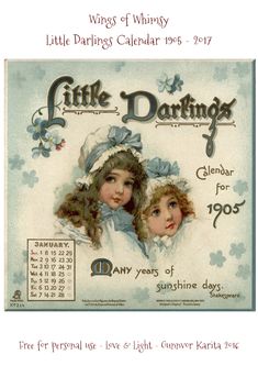 Wings of Whimsy: Little Darlings Calendar 1905-2017 #freebie #printable #vintage #ephemera #calendar Birthday Card Making, Season Calendar, Craft Wall Art, Clock Faces, Free Vintage Printables, Craft Wall, Calendar Girls