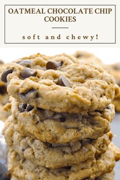 oatmeal chocolate chip cookies stacked on top of each other with text overlay