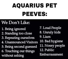 a black and white poster with the words aquarius pet peeves written in it