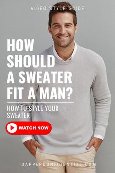 Learn how to choose the right fit, style, and an often-overlooked factor that can make any sweater work for you. Whether you love tailored classics or modern trends, these tips will take your sweater game to the next level! #dapperconfidential #sweater #sweaterstyle #mensfashion Sweater Fits, Modern Trend, Classic Man, Men's Grooming, Fit Style, Sweater Fashion, Fashion Classy, Work On Yourself