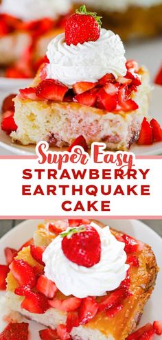 two pictures with strawberries on top and the words super easy strawberry earthwake cake