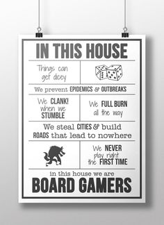 a black and white poster with words on it that says in this house we play games