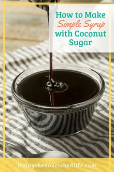 how to make simple syrup with coconut sugar in a glass bowl on a striped tablecloth