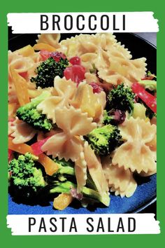 broccoli pasta salad on a blue plate with the words broccoli pasta