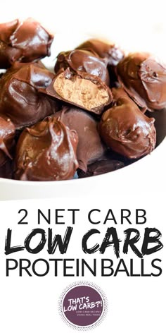 there is a bowl full of low carb protein balls with chocolate on top and the words, 2 net carb low carb protein protein protein protein protein protein protein in balls