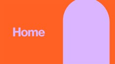 an orange and purple background with the words home