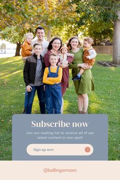 a family posing for a photo in the grass with text that reads subscibe now join our mailing list to receive all of our latest content in one spot