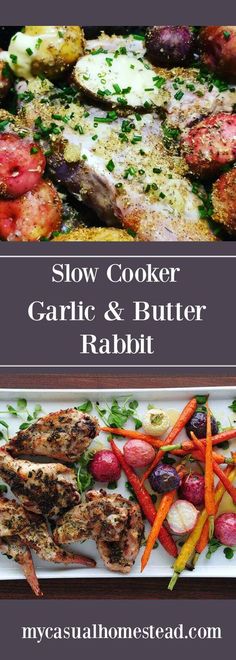 slow cooker garlic and butter rabbit recipe with carrots, potatoes and other vegetables