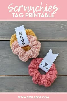 two crocheted scrunches are sitting on a wooden surface with the words, scrunches tag printable