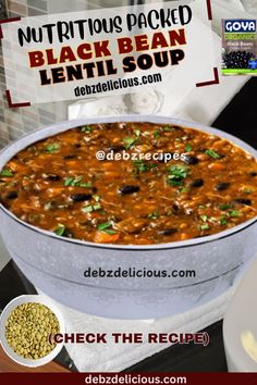 a large white bowl filled with food next to a sign that reads nutritious packed black bean lentil soup