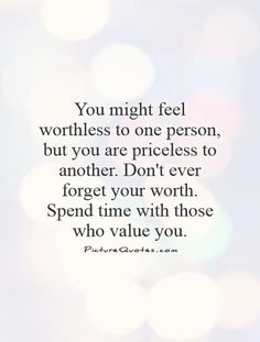 Know Your Value Quotes, Your Value Quotes, Know Your Worth Quotes, Know Your Value, Quotes About Self Worth, How To Be Single, Value Quotes, Worth Quotes, Your Value