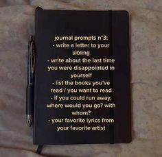 a notepad with writing on it and a pen next to it that reads, journal proms n 3 write a letter to your sibling