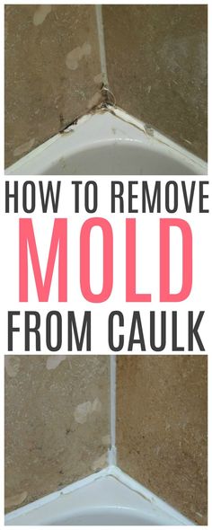 the words how to remove mold from caulk are shown in red and white