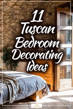 a bedroom with stone walls and flooring that says 11 tuscann bedroom decor ideas