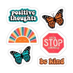 four stickers with different types of butterflies and the words positive, thought, be kind