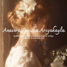 an image of a woman with flowers in her hair and the words anasera tarushas atayakajala