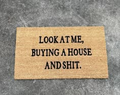 Look At Us Buying A House Mat, Vision Board Pictures Buying A House, Cute House Decor Living Room, New House Decorating Ideas Budget, Buying A House Quotes, Buying A House Aesthetic, Tiny Porch Ideas, Buy A House Vision Board, House Buying First Home