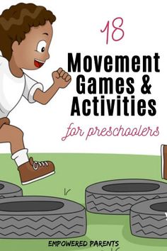 an image of a cartoon boy running over tires with the words movement games and activities for preschoolers