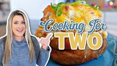 a woman standing in front of a baked potato with the words cooking for two on it