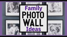 a family photo wall with pictures on it and the words family photo wall ideas above them