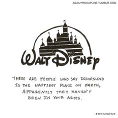 the walt castle is shown in black and white with words on it that read,'there are people who say disneyland is the happest place on earths apparently they haven