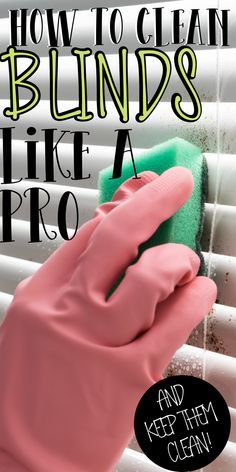 a pink glove on top of a window sill with the words how to clean blinds like a pro