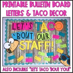 a bulletin board with the words let's taco but our staff