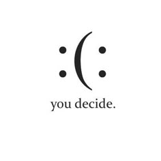 the words you decide are written in black and white on a white background with dots