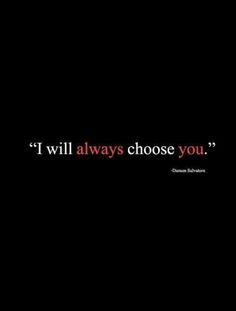 the words i will always choose you in red and black text on a dark background