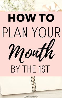 a pink notebook with the words how to plan your month by the 1st on it