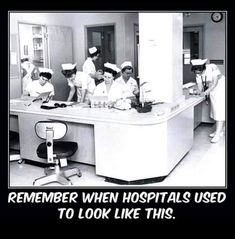 black and white photograph of nurses in an operating room with caption that reads, remember when hospital is used to look like this