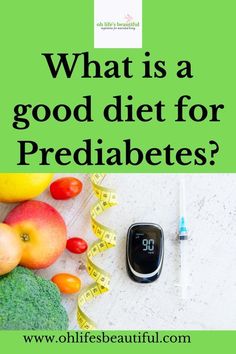 Diet for Prediabetes Diet For Prediabetes, Lowering A1c, Prediabetes Diet, Reverse Prediabetes, Good Diet