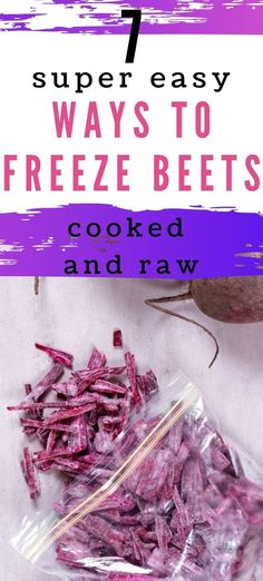 the words 7 super easy ways to freeze beefs cooked and raw on a white background