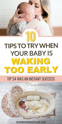 a woman holding her baby and looking at the camera with text overlay that reads 10 tips to try when your baby is waking too early