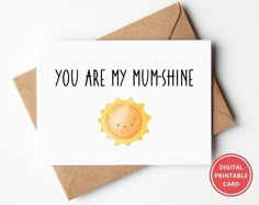 a card with the words you are my sunshine on it and an image of a smiling sun