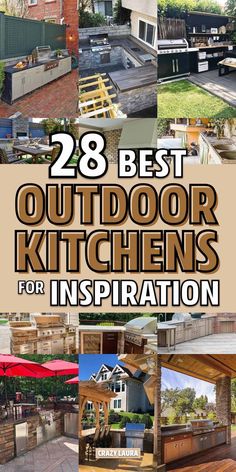 28 best outdoor kitchen designs for inspiration in the garden and backyard, with pictures of different types