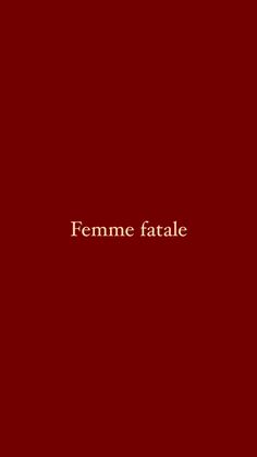 a red background with the words femme fatale