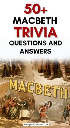 the book cover for 50 + macbeth trivia questions and answers with pictures of people