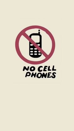 a sign that says no cell phones with a phone in the bottom right hand corner