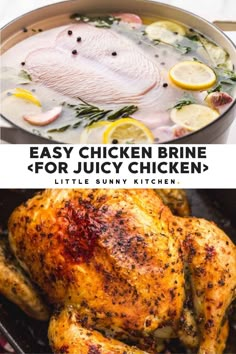 chicken in a pan with lemons and herbs next to the words easy chicken brine for juicy chicken