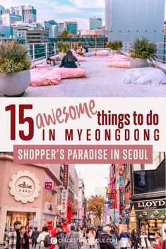 people walking down the street in front of shops and buildings with text overlay that reads 15 awesome things to do in myeongdong